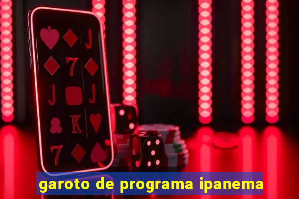 garoto de programa ipanema